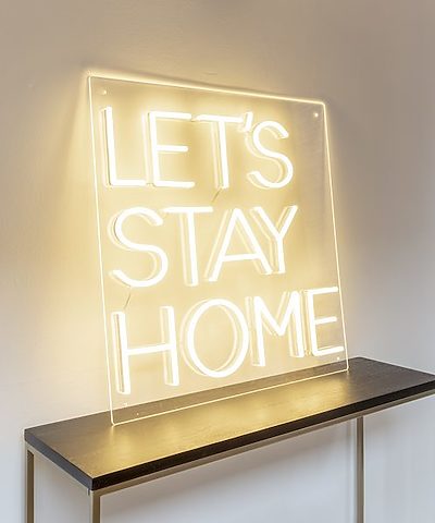 Let's stay home Custom Neon Sign | Neon Nights Auckland, New Zealand